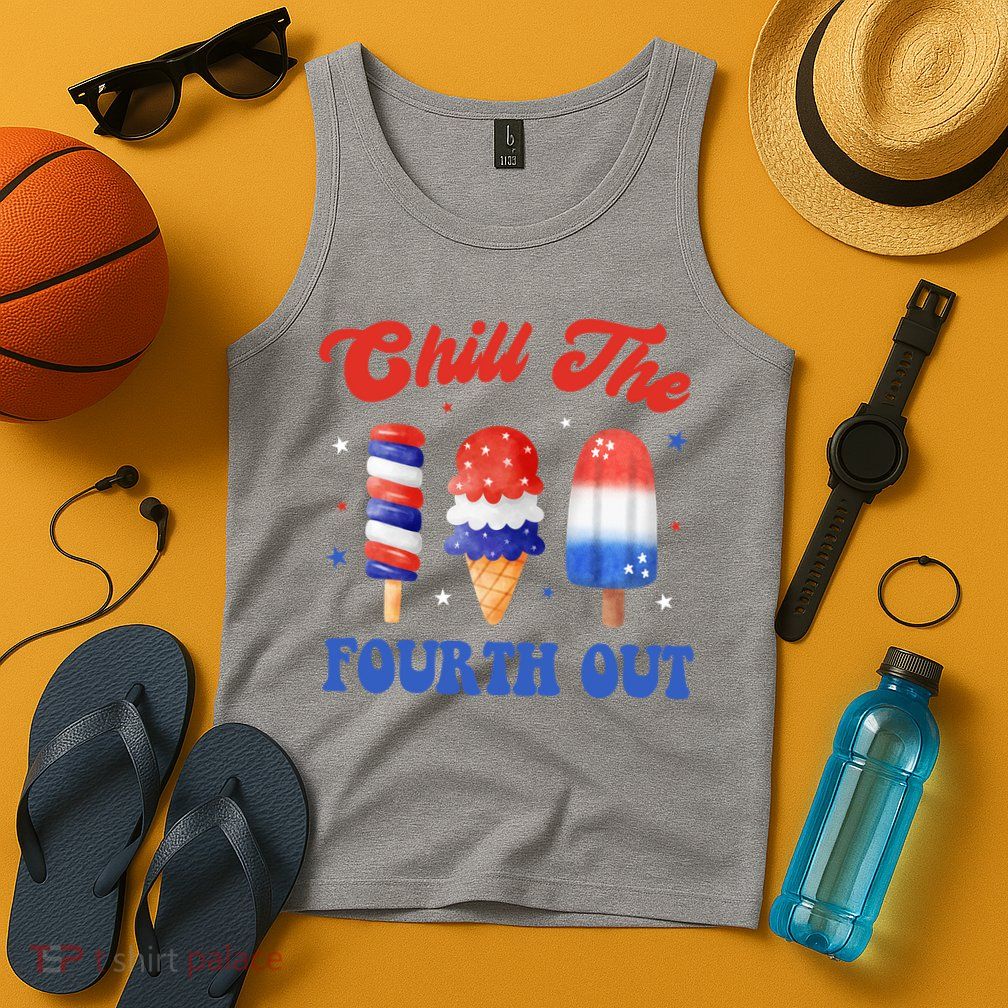 Chill The Fourth Out Funny 4th Of July Icecream Tank Top