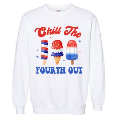Chill The Fourth Out Funny 4th Of July Icecream Garment-Dyed Sweatshirt