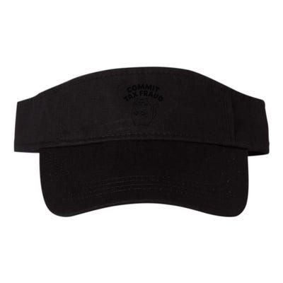 Commit Tax Fraud Funny Cat Meme Sarcastic Humor Valucap Bio-Washed Visor