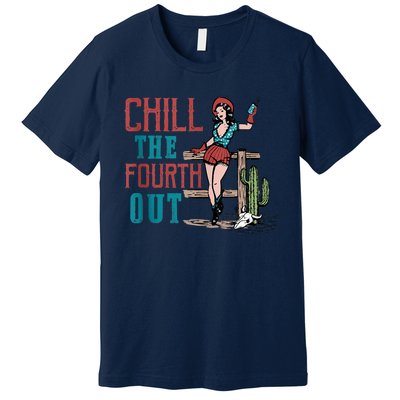 Chill The Fourth Out Retro Western Cowgirl Happy 4th Of July Premium T-Shirt