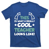 Cool Teacher Funny Saying Teaching Student Gift T-Shirt