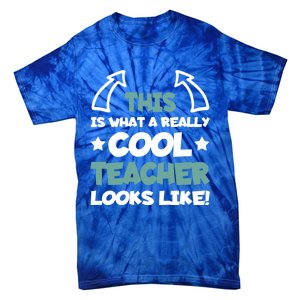 Cool Teacher Funny Saying Teaching Student Gift Tie-Dye T-Shirt