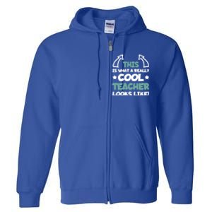 Cool Teacher Funny Saying Teaching Student Gift Full Zip Hoodie