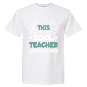 Cool Teacher Funny Saying Teaching Student Gift Garment-Dyed Heavyweight T-Shirt