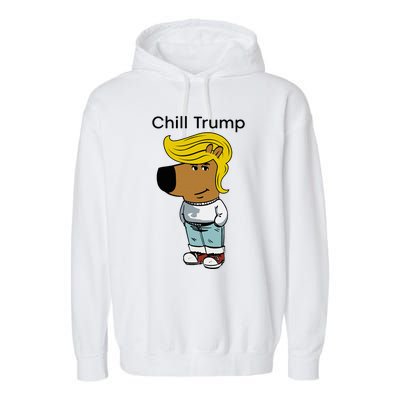 Chill Trump Funny Chill Guy Dog Meme Trump Garment-Dyed Fleece Hoodie