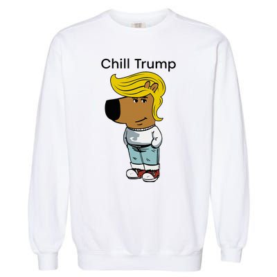 Chill Trump Funny Chill Guy Dog Meme Trump Garment-Dyed Sweatshirt