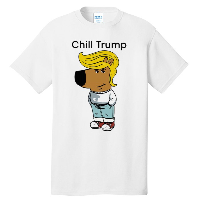 Chill Trump Funny Chill Guy Dog Meme Trump Tall T-Shirt