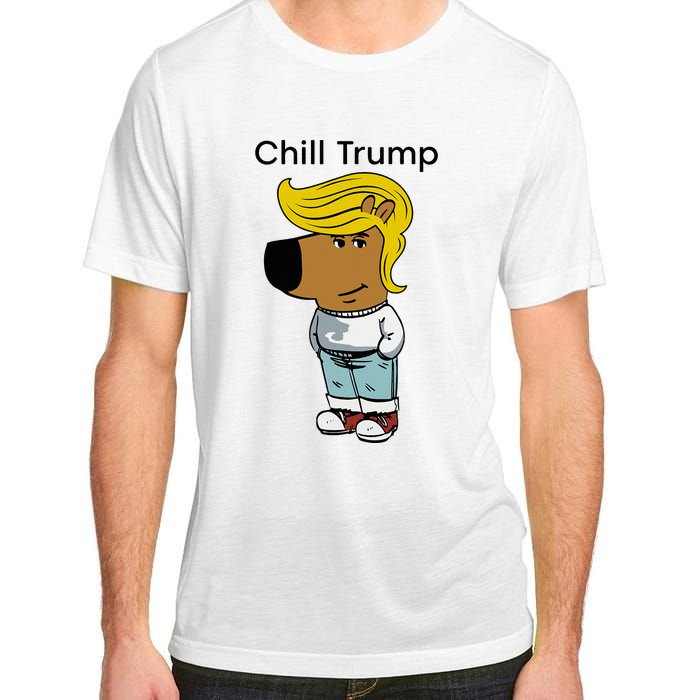 Chill Trump Funny Chill Guy Dog Meme Trump Adult ChromaSoft Performance T-Shirt