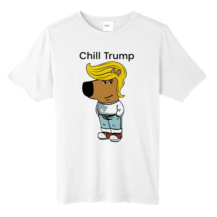 Chill Trump Funny Chill Guy Dog Meme Trump Tall Fusion ChromaSoft Performance T-Shirt