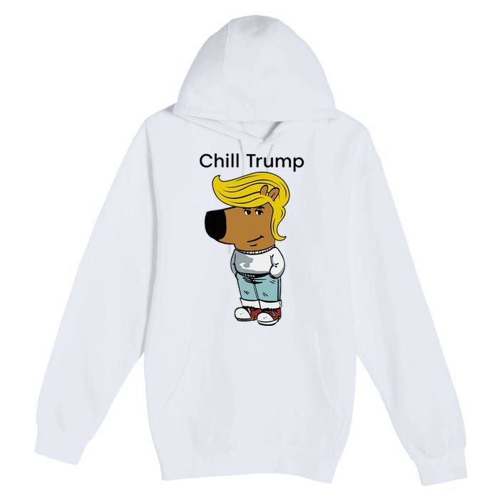 Chill Trump Funny Chill Guy Dog Meme Trump Premium Pullover Hoodie