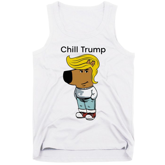 Chill Trump Funny Chill Guy Dog Meme Trump Tank Top