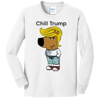 Chill Trump Funny Chill Guy Dog Meme Trump Kids Long Sleeve Shirt