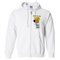 Chill Trump Funny Chill Guy Dog Meme Trump Full Zip Hoodie