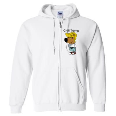 Chill Trump Funny Chill Guy Dog Meme Trump Full Zip Hoodie