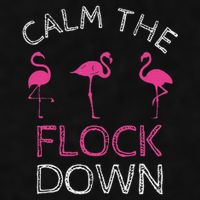 Calm The Flock Down Flamingo Summer Gift Ladies PosiCharge Tri-Blend Wicking Tank