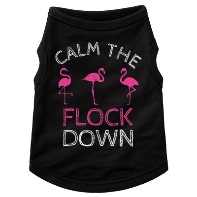 Calm The Flock Down Flamingo Summer Gift Doggie Tank