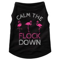 Calm The Flock Down Flamingo Summer Gift Doggie Tank