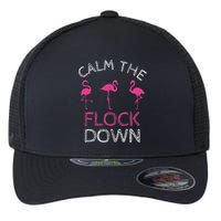 Calm The Flock Down Flamingo Summer Gift Flexfit Unipanel Trucker Cap