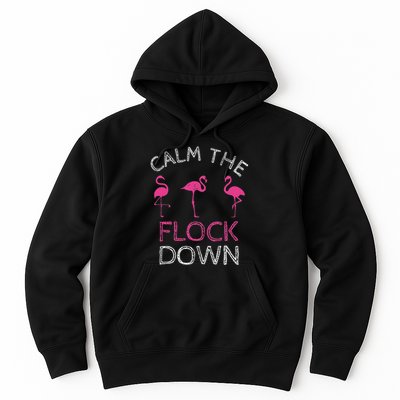 Calm The Flock Down Flamingo Summer Gift Hoodie