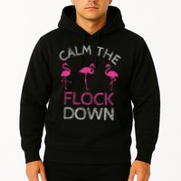 Calm The Flock Down Flamingo Summer Gift Hoodie