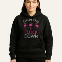 Calm The Flock Down Flamingo Summer Gift Hoodie