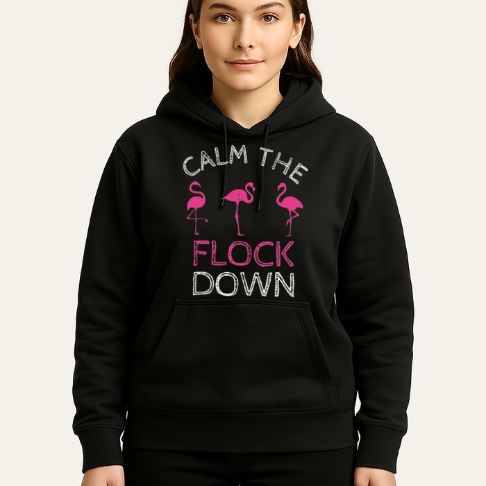 Calm The Flock Down Flamingo Summer Gift Hoodie
