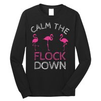 Calm The Flock Down Flamingo Summer Gift Long Sleeve Shirt