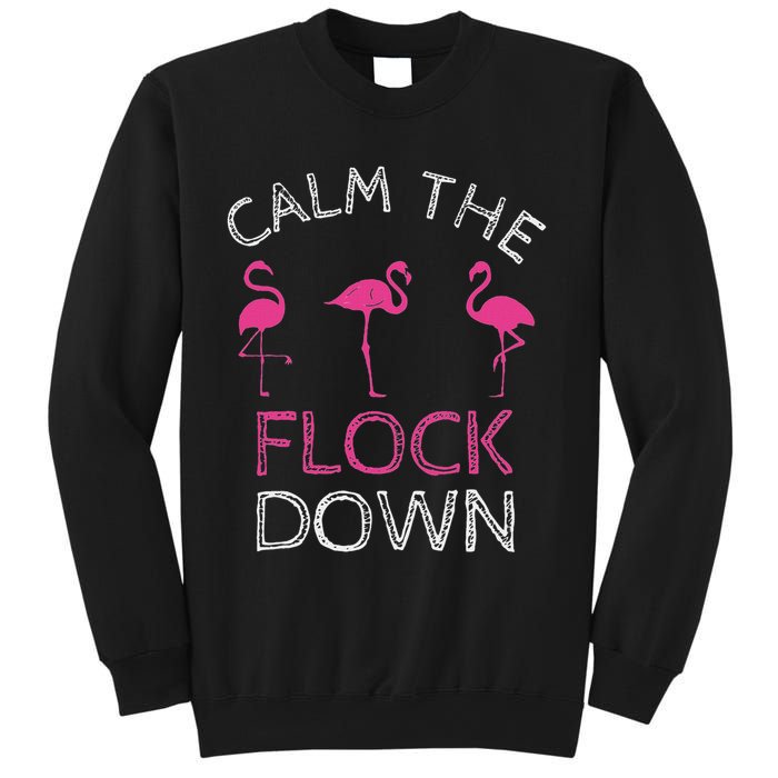 Calm The Flock Down Flamingo Summer Gift Sweatshirt