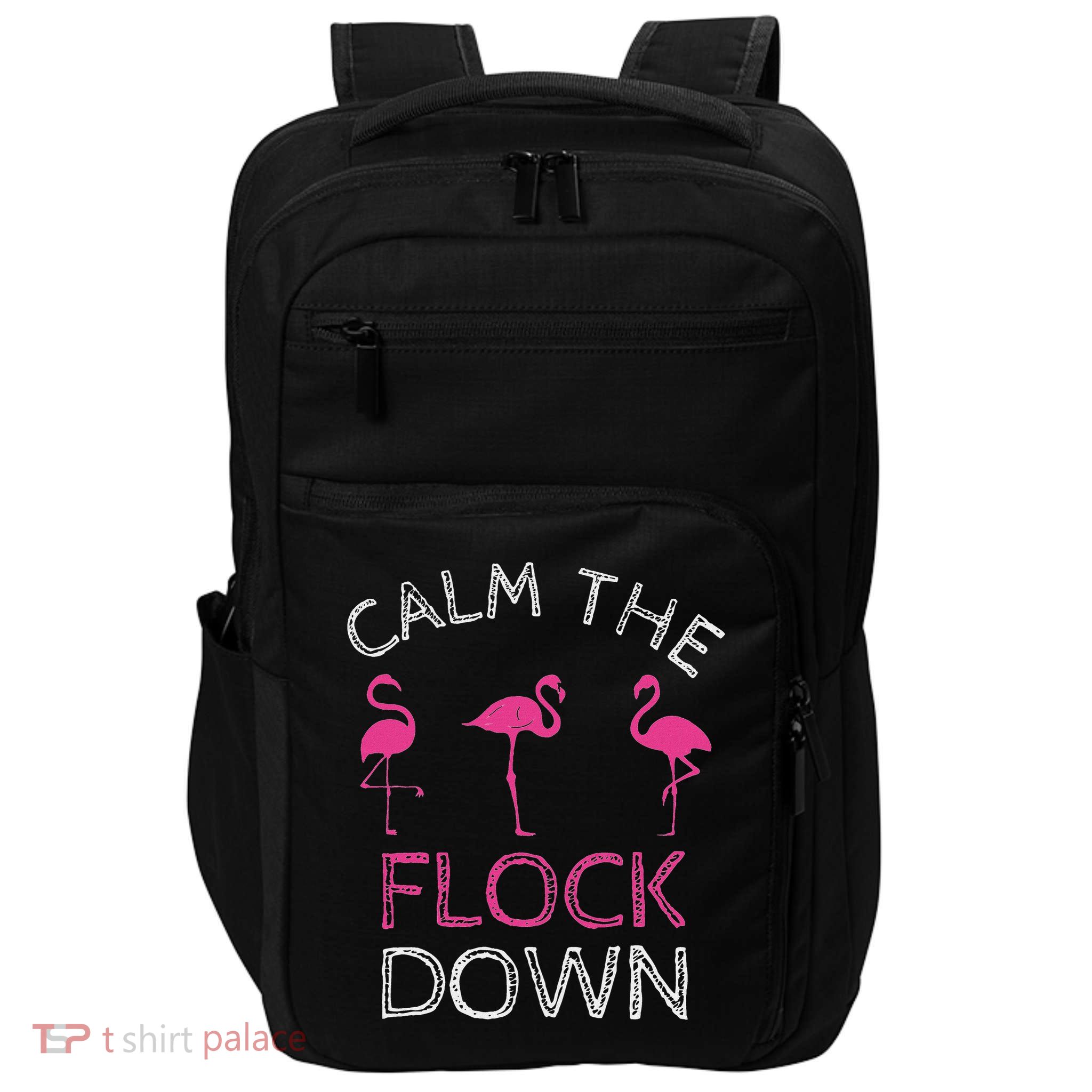Calm The Flock Down Flamingo Summer Gift Impact Tech Backpack