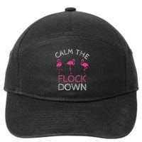 Calm The Flock Down Flamingo Summer Gift 7-Panel Snapback Hat