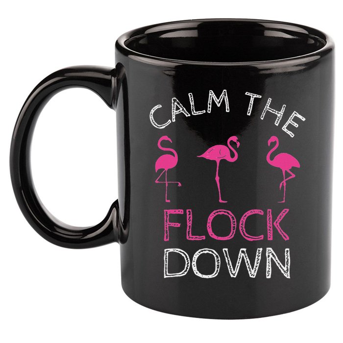 Calm The Flock Down Flamingo Summer Gift 11oz C Handle Ceramic Mug