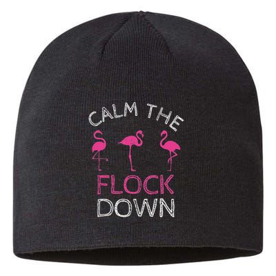 Calm The Flock Down Flamingo Summer Gift Sustainable Beanie