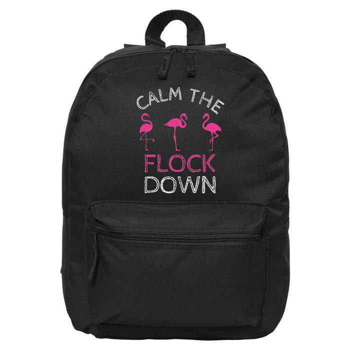 Calm The Flock Down Flamingo Summer Gift 16 in Basic Backpack
