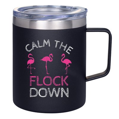 Calm The Flock Down Flamingo Summer Gift 12oz Stainless Steel Coffee Mug