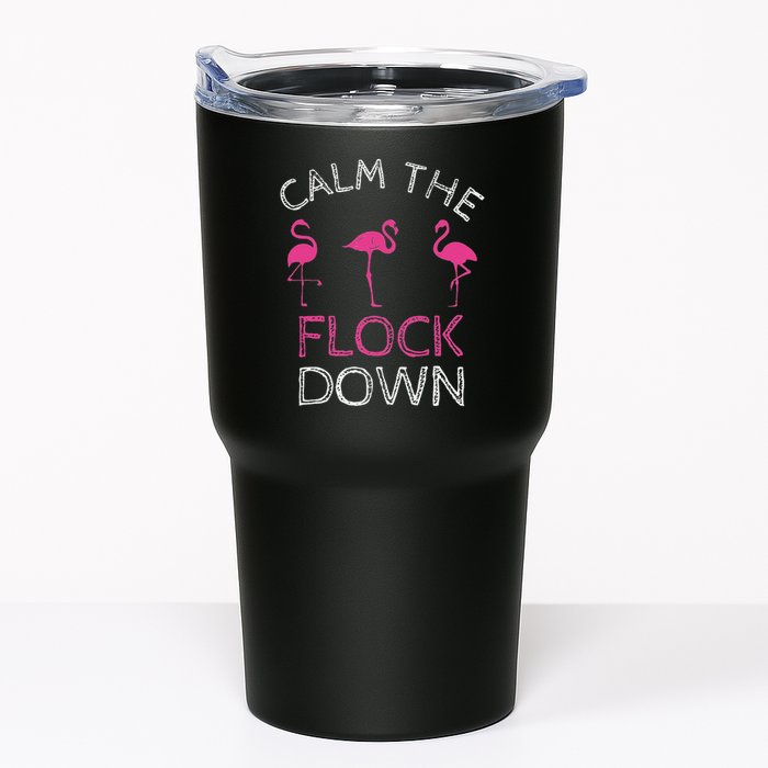 Calm The Flock Down Flamingo Summer Gift Tumbler