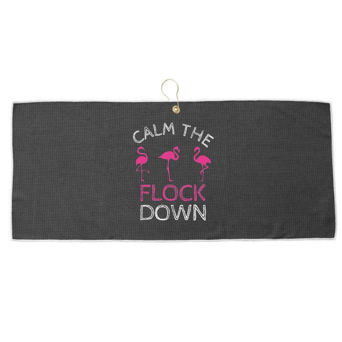 Calm The Flock Down Flamingo Summer Gift Large Microfiber Waffle Golf Towel