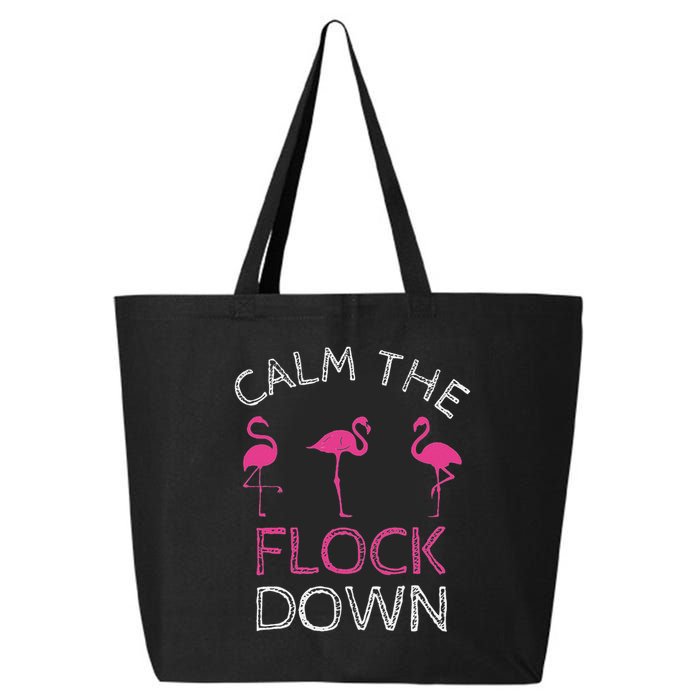 Calm The Flock Down Flamingo Summer Gift 25L Jumbo Tote