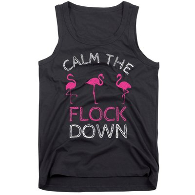Calm The Flock Down Flamingo Summer Gift Tank Top