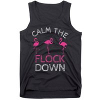 Calm The Flock Down Flamingo Summer Gift Tank Top