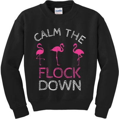 Calm The Flock Down Flamingo Summer Gift Kids Sweatshirt