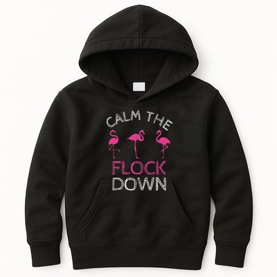 Calm The Flock Down Flamingo Summer Gift Kids Hoodie