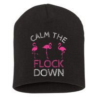 Calm The Flock Down Flamingo Summer Gift Short Acrylic Beanie