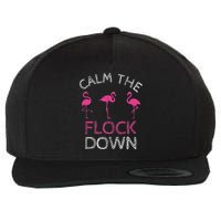 Calm The Flock Down Flamingo Summer Gift Wool Snapback Cap
