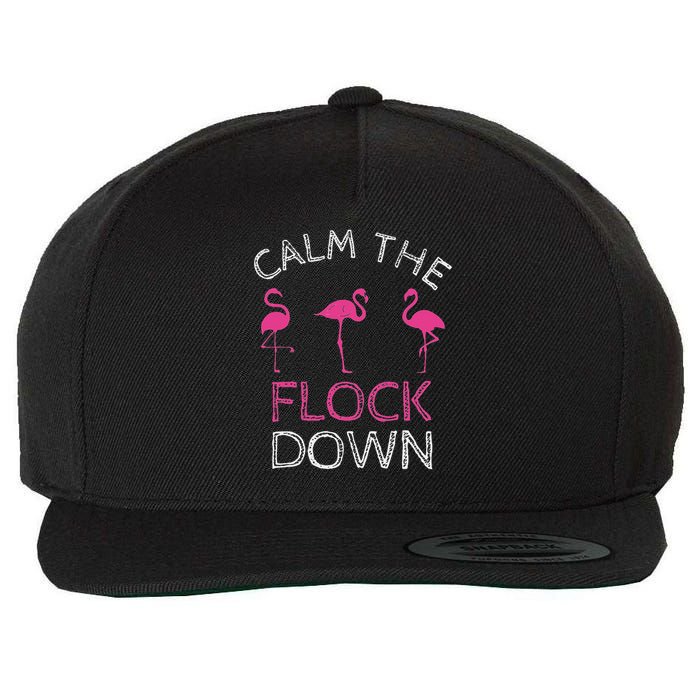 Calm The Flock Down Flamingo Summer Gift Wool Snapback Cap
