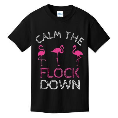 Calm The Flock Down Flamingo Summer Gift Kids T-Shirt