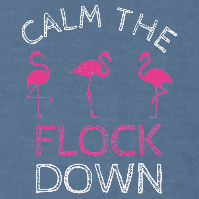 Calm The Flock Down Flamingo Summer Gift Garment-Dyed Sweatshirt