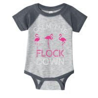 Calm The Flock Down Flamingo Summer Gift Infant Baby Jersey Bodysuit