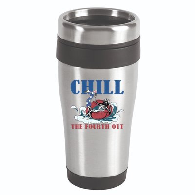 Chill The Fourth Out 4th Of July 16oz Travel Tumbler