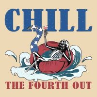 Chill The Fourth Out 4th Of July Bag