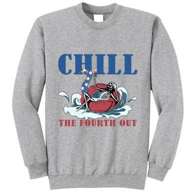 Chill The Fourth Out 4th Of July Tall Sweatshirt